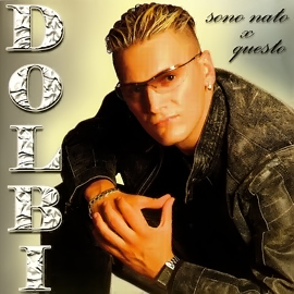 Dolbi - Sono Nato x Questo
